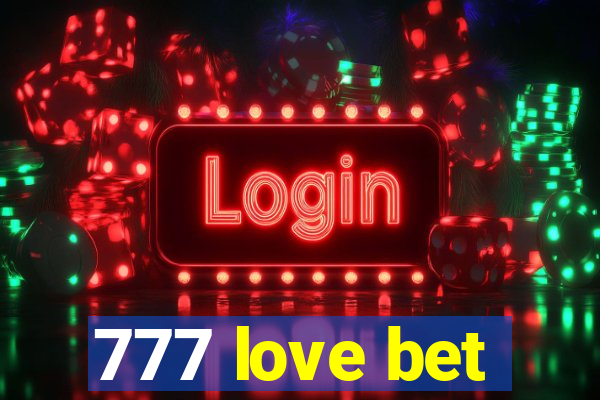 777 love bet